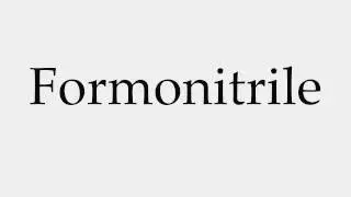 How to Pronounce Formonitrile