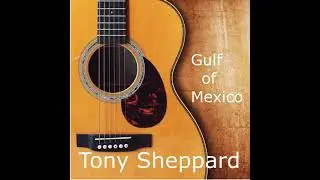 GULF OF MEXICO - TONY SHEPPARD (OFFICIAL)