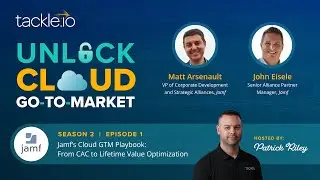 Jamf&rsquo;s Cloud GTM Playbook: From CAC to Lifetime Value Optimization