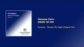Puresoul - Elevate The Night (Original Mix) [Tecnomind Alternate]