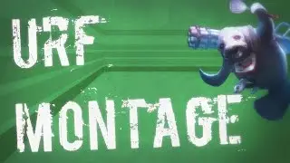 My Urf Experience (Montage)