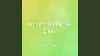 Promise Under the Slide