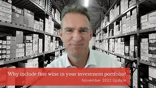 Why Include Fine Wine in Your Investment Portfolio? - November 2022 Update