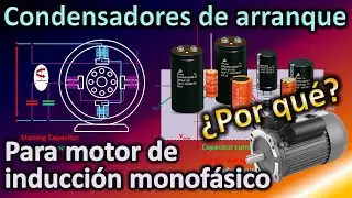 Condensadores de arranque: ¿Por qué solo para un motor de inducción monofásico?