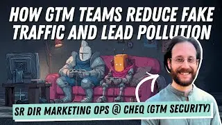 How Go To Market Teams Reduce Fake Traffic And Lead Pollution