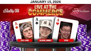 GLOBAL DANNY/PHIL LAAK/EFAN play HIGH STAKES $25/$50/$100 NLH- Live at the Commerce