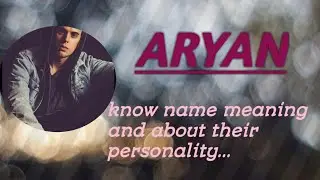 Aryan:- know name meaning and about their personality[आयँन नाम के  मतलब&personalityके बारे मे जाने ]