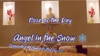 How I Do Angel in the Snow Pose ❄️ Supported Reclined Butterfly 🦋 Festive Yoga Fun ✨️Pose of the Day
