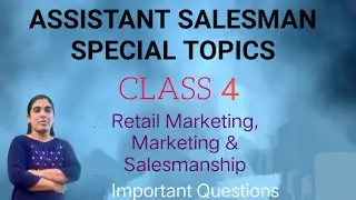 RETAIL MARKETING, MARKETING & SALESMANSHIP IMPORTANT QUESTIONS |ASSISTANT SALESMAN SPECIAL TOPICS||