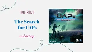 The Search for UAPs - 3-Minute Unboxing