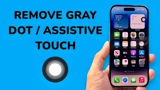 How To Remove Gray Dot / Assistive Touch On iPhone