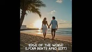 Edge of the World - Meduza, Innellea, Genesi feat Nu-La (Lycan Beats Afro Edit)
