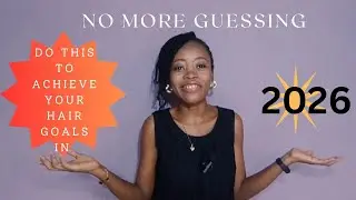 Still Struggling With Your Hair? | How to Achieve Your Hair Goals in 2026