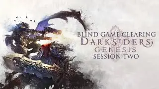 Darksiders: Genesis | BLIND Game Clearing Session 2