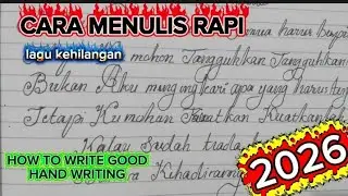 CARA MENULIS RAPI ]] LAGU KEHILANGAN]] how to write good  hand writing 2026
