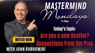 Mastermind Monday for 12/18/2023. Welcome new agents and chatting about our Real Estate world.