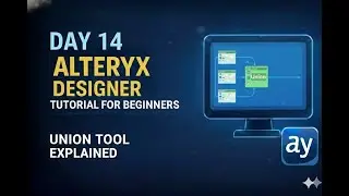 Alteryx Day 14 – Union Tool Explained #alteryx #alteryxtutorials