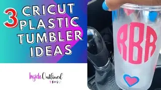 Cricut Plastic Tumbler Ideas | Cricut Ideas for Tumblers