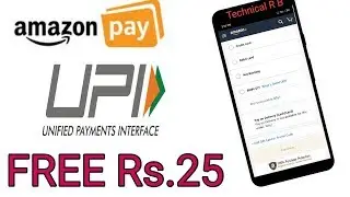 AMAZON Pay UPI Offer | And Get ₹25 Cashback | ₹25 Free Add Money Offer For All Users