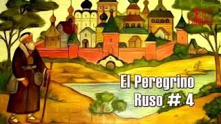 El Peregrino Ruso parte #4