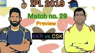 IPL 2019~ KKR vs CSK- Preview | Absolute Quirky