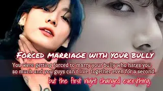 Forced marriage with your bully.( jeon jungkook ff)