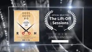 Rooh (2019) - Short Film | Official Selection at Lift-Off Sessions 2018 (United Kingdom) | RFE