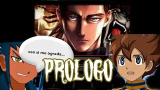 Inazuma Eleven Go Reacciona universos: prólogo    