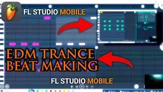 FL Studio Mobile | EDM Trance Beat Making | Trending Professional Tips For Beginners | Aniket Vst