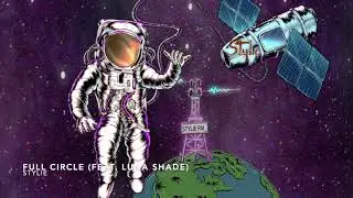 Stylie, Luna Shade - Full Circle (Official Audio)