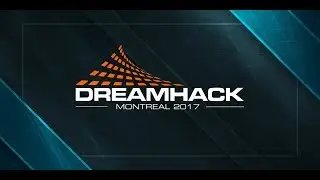 DreamHack Montreal 2017 - Trailer