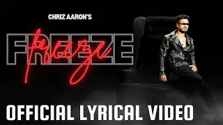 CHRIZ AARON - Freeze | OFFICIAL LYRIC VIDEO 