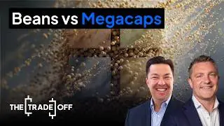 Megacap earnings collide with beans on The Trade Off