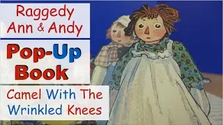 Raggedy Ann and Andy and the Camel with the Wrinkled Knees Classic Pop-Up Book!