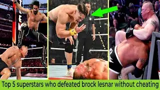 Top 5 superstars who defeated brock lesnar without cheating