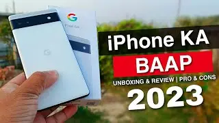 Google Pixel 6A Unboxing & After 6 Months Review Pro, Cons 🔥 Pixel 6A Buy or Not Buy in 2023