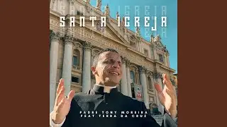 Santa Igreja (feat. Terra da Cruz)