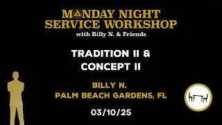 03. Billy N. - Tradition II & Concept II - 2025 AA Service Workshop 03/10/25