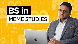 BS in Memes Studies!