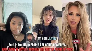 Rent Is Too High: PEOPLE ARE GOING HOMELESS AND LIVING IN HOTELS BECAUSE THE COST OF LIVING IN 2025