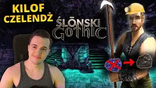 Gothic po Śląsku 🔴 PRZYWOŁANIE ŚNIĄ... ZNACZY NYNOKA ⛏️ KILOF CHALLENGE #3