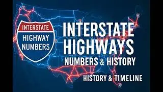 Interstate Highway History and Numbering System