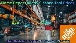 Home Depot незаметно снизил цены на инструменты. Предварительный обзор февральских распродаж!