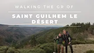 Walking The GR of Saint Guilhem le D&eacute;sert
