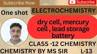 dry cell , mercury cell , lead storage battery | electrochemistry | L-13|IIT-JEE/NEET/CBSE