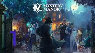 Mystery Manor - Прохождение - Серия 1 - Тайны страшного особняка