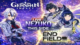 🔴 LIVE with NezukoThisSide GENSHIN IMPACT | ARKNIGHT ENFIELD NEW Gacha game