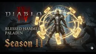 Diablo 4 S11: Гайд на Паладина через Благословенный Молот (Топ Тир)