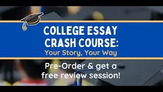 College Essay Writing Crash Course - Take the Stress out of College Admission Essays