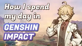 Maximise your Time and Resources in Genshin Impact | My day in Genshin